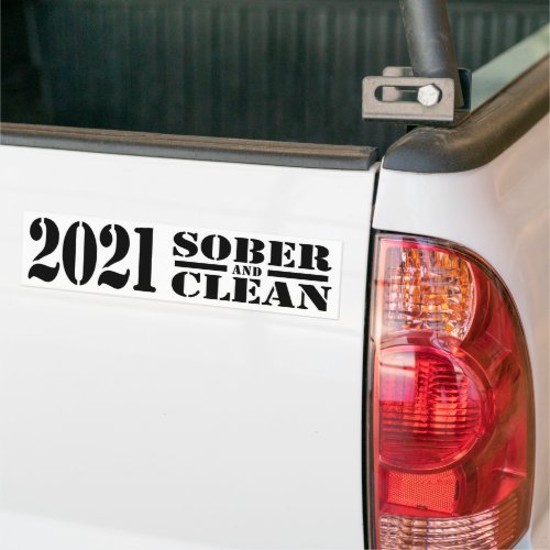 2021 Sober  Clean Drug  Alcohol Addiction Free Bumper Sticker