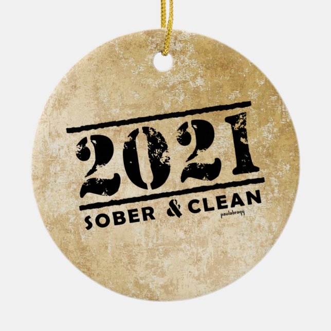2021 Sober & Clean Recovery Sobriety Encouragement Ceramic Ornament (Front)