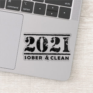 2021 Sober & Clean Recovery Sobriety Encouragement Sticker