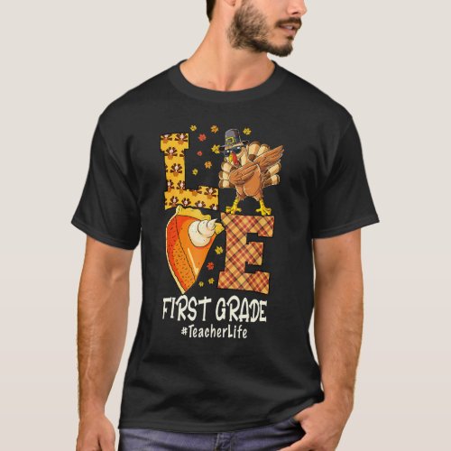 2021 Thanksgiving Love 1st Grade Turkey Autumn Fal T_Shirt