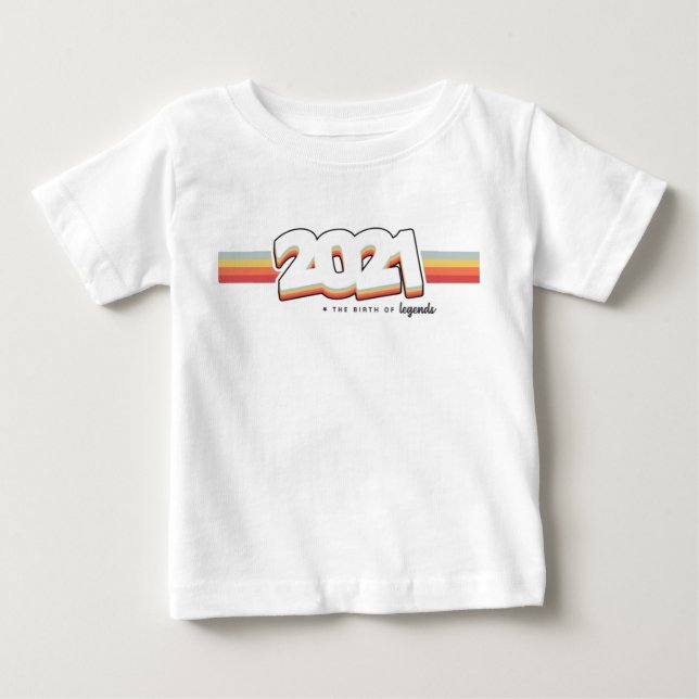 2021 The birth of legends Baby T-Shirt (Front)