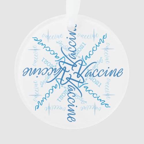 2021 Vaccine Coronavirus Typography Snowflake Ornament