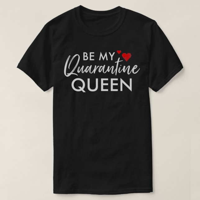 2021 Valentines Day Matching Couples Quarantine Qu T-Shirt (Design Front)