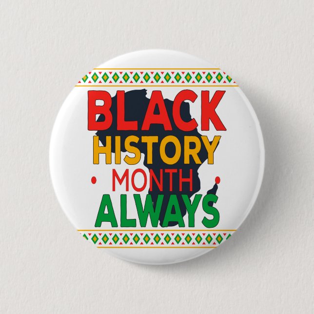 2022 Black History Month Always - African American Button (Front)