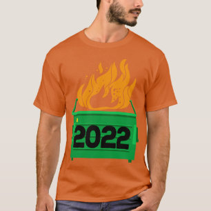 2022 Dumpster Fire Everything Sucks T-Shirt