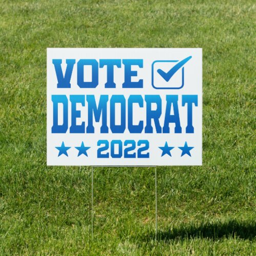 2022 Election Vote Democrat Vote Blue  Sign
