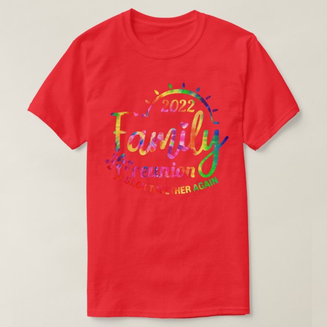2022 Family Reunion Back Together Again Apparel  T-Shirt (Design Front)