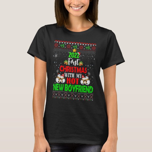 2022 First Christmas With My Hot new boyfriend Ugl T-Shirt (Front)