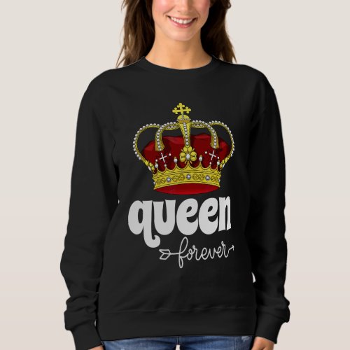 2022 Forever My Queen British Pride Appreciation E Sweatshirt