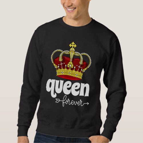 2022 Forever My Queen British Pride Appreciation E Sweatshirt