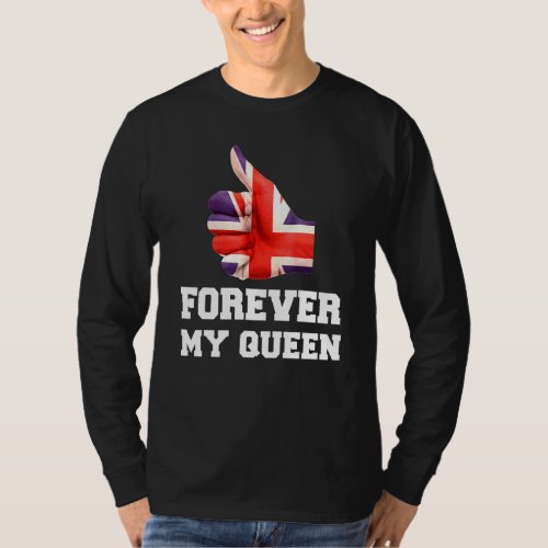 2022 Forever My Queen British Pride Appreciation E T_Shirt