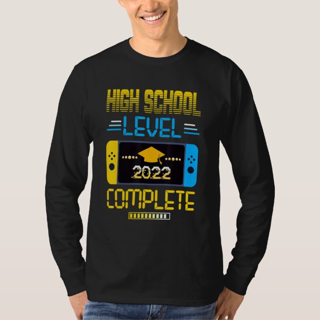 2022 High School Level Complete Video Gamer Gradua T-Shirt (Front)