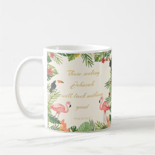 2022 JW year text Psalm 34:10- tropical flamingo Coffee Mug