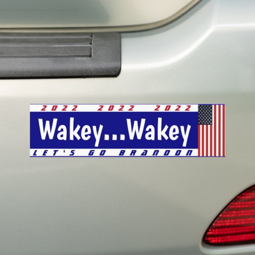 2022 Lets Go Brandon Wakey Wakey  Bumper Sticker
