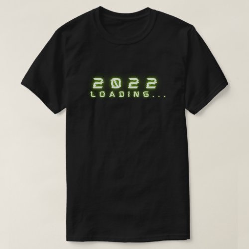 2022 Loading New Year T_Shirt