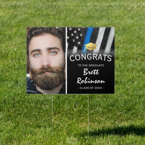 2022 Police Thin Blue Line Graduation Congrats Sign - Elegant graduate law enforcement yard sign featuring a stylish black background that can be changed to any color, a photo of the student, a graduation cap, a thin blue line US flag, and a congratulations template that is easy to personalize.