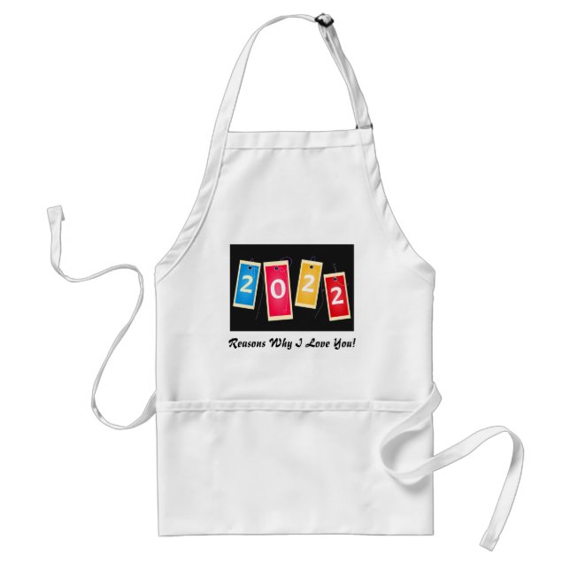 2022 Reasons Why I Love You | Custom Baking Adult Apron (Front)