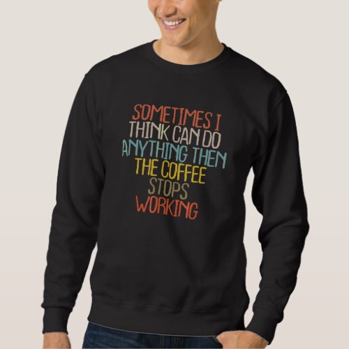2022 Retro Cool Need Coffee Mom Mama Coffee Funny  Sweatshirt