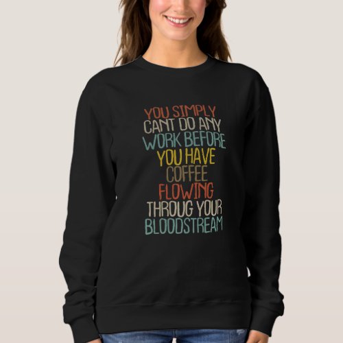 2022 Retro Cool Need Coffee Mom Mama Coffee Latte  Sweatshirt
