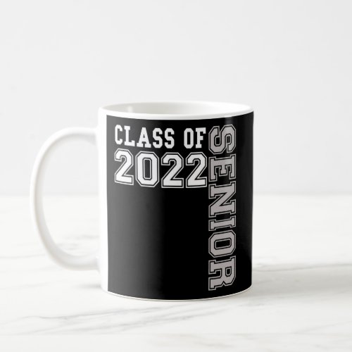 2022 Senior Class Of 22 Girls Boys Women Men Coffee Mug