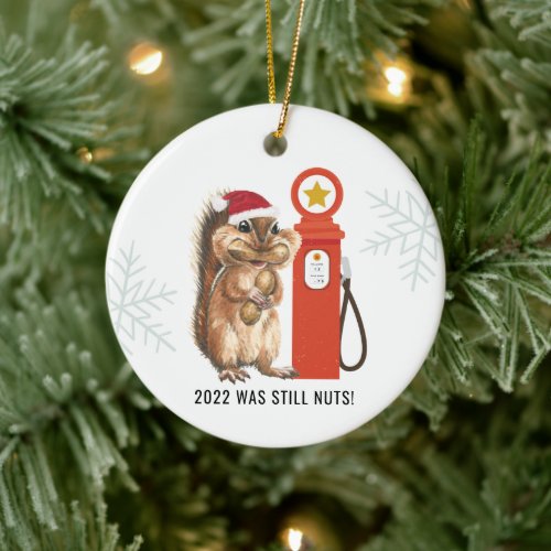 2022 Was Still Nuts  Funny Christmas Ornament