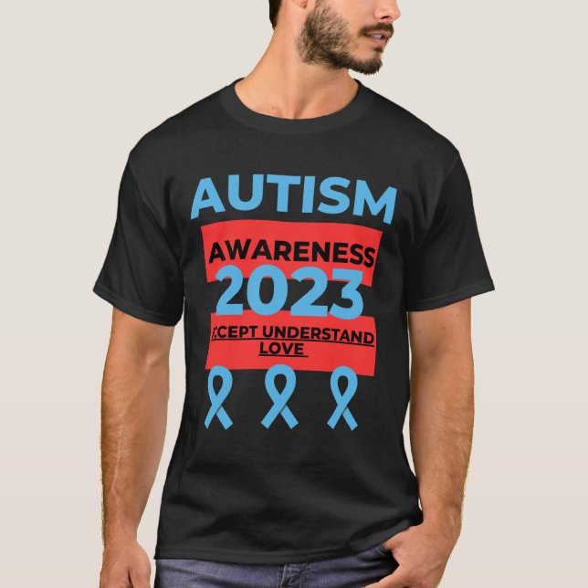 2023 Autism Awareness Understand Love Accept Hope T-Shirt (Front)