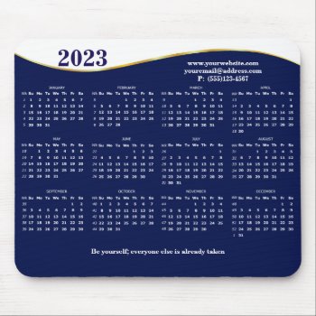 2023 Be Yourself; Everyone Else Is Already Taken  Mouse Pad by Stangrit at Zazzle