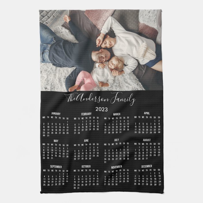 2023 Calendar Personalizec Photo Family Name Kitchen Towel | Zazzle.com