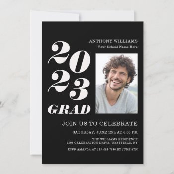 2023 Grad Party Bold Text On Black With Your Photo Invitation by Oasis_Landing at Zazzle