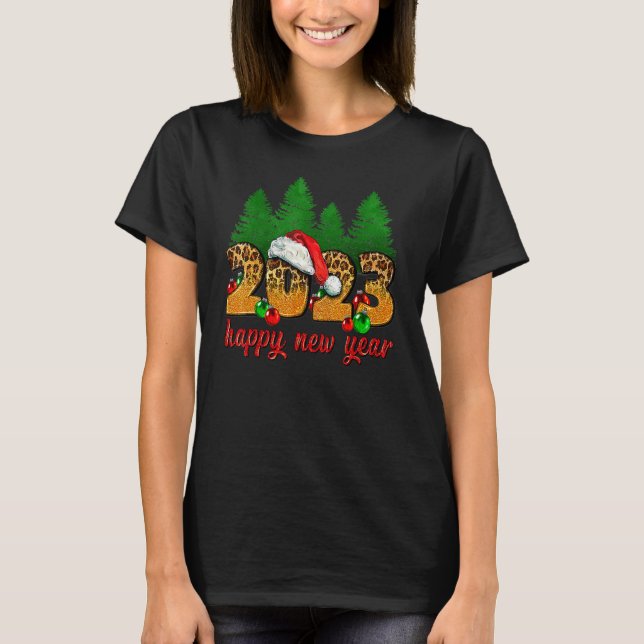 2023 Happy New Year Leopard New Years Eve Party Su T-Shirt (Front)