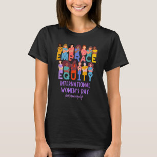 2023 International Women's Day IWD Embrace Equity T-Shirt