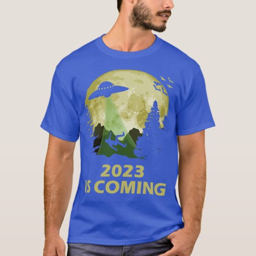 2023 Is Coming T_Shirt