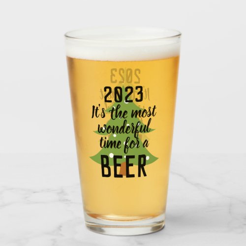 2023 Most Wonderful Time for Beer Funny Christmas Glass