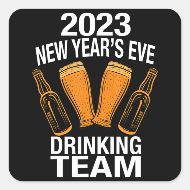 2023 New Year's Eve Drinking Team Square Sticker (Front)