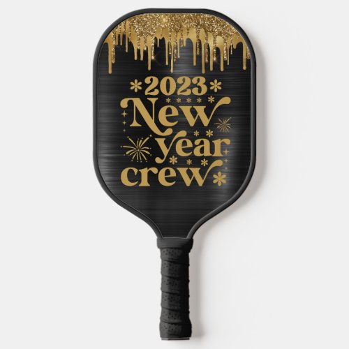 2023 NEW YEAR CREW BLACK  GOLD GLITTER DRIP PICKLEBALL PADDLE