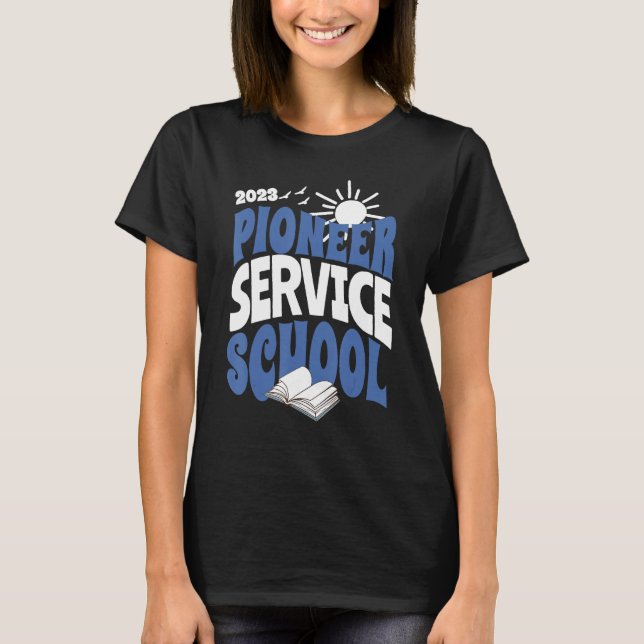 2023 Pioneer School Jehovah s Witnesses JW Org Pio T-Shirt (Front)