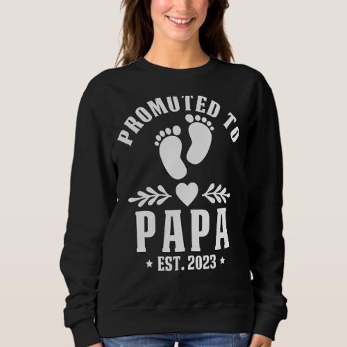 2023 Promoted To Papa 1st Time Papa Pregnancy Anno Sweatshirt