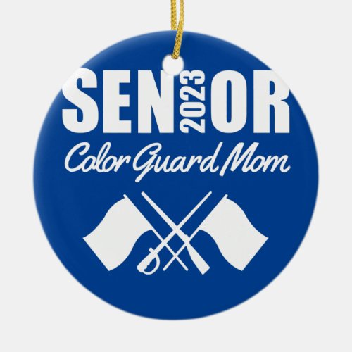 2023 Senior Color Guard Mom Flag Marching Band Ceramic Ornament