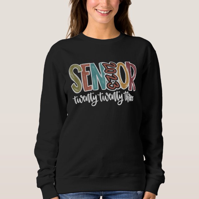 2023 Senior Happy Last Day Of School Graduation Bo Sweatshirt (Front)