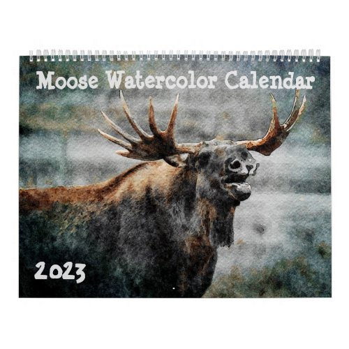 2023 Wild Moose Watercolor Painting Wildlife Art Calendar