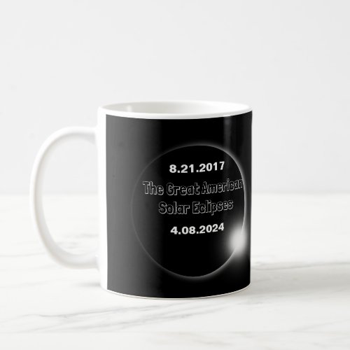 2024  2017 Double Dated Solar Eclipse Coffee Mug