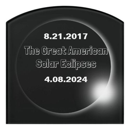 2024  2017 Double Dated Solar Eclipse Door Sign