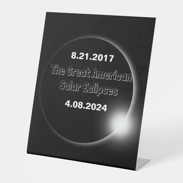 2024 & 2017 Double Dated Solar Eclipse Pedestal Sign (Front)
