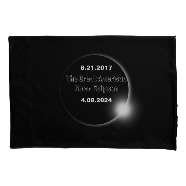 2024 & 2017 Double Dated Solar Eclipse Pillow Case (Front)