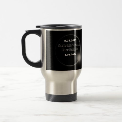 2024  2017 Double Dated Solar Eclipse Travel Mug