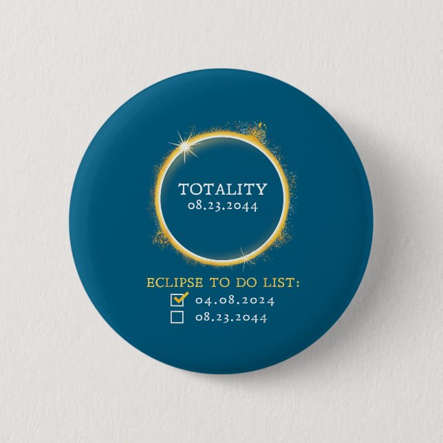 2024 2044 Total Solar Eclipse Checklist Totality 2 Button (Front)