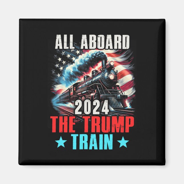 2024 All Aboard The Trump Train Us American Flag  Magnet (Front)