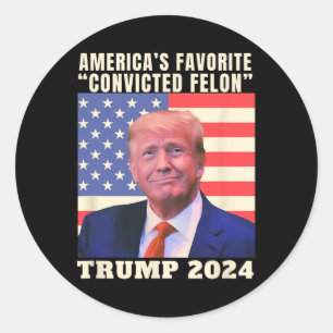 2024 America's Favorite Convicted Felon American F Classic Round Sticker