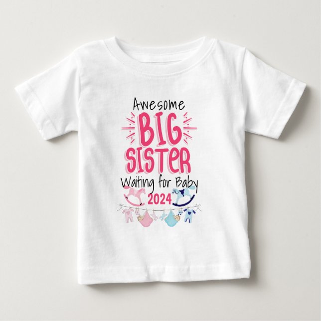 2024 Big Sister Waiting for New Baby Sibling Baby T-Shirt (Front)