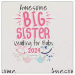 2024 Big Sister Waiting for New Baby Sibling Fabric